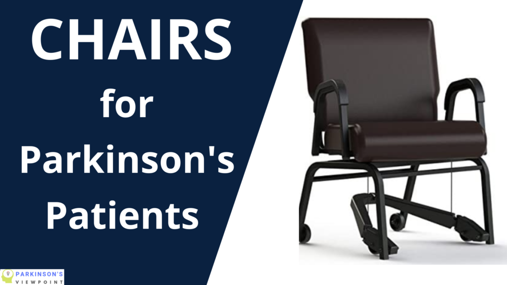 7 Best Chairs For Parkinson’s Patients