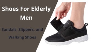 Best shoes for elderly men
