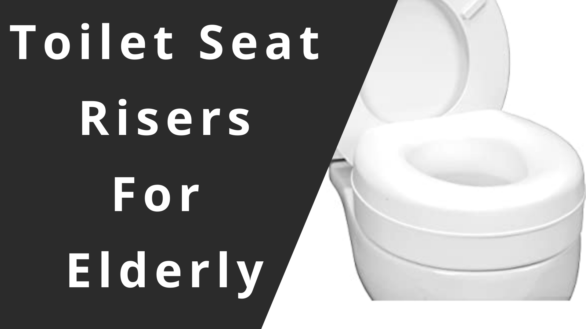 5-best-toilet-seat-risers-for-the-elderly-in-2020