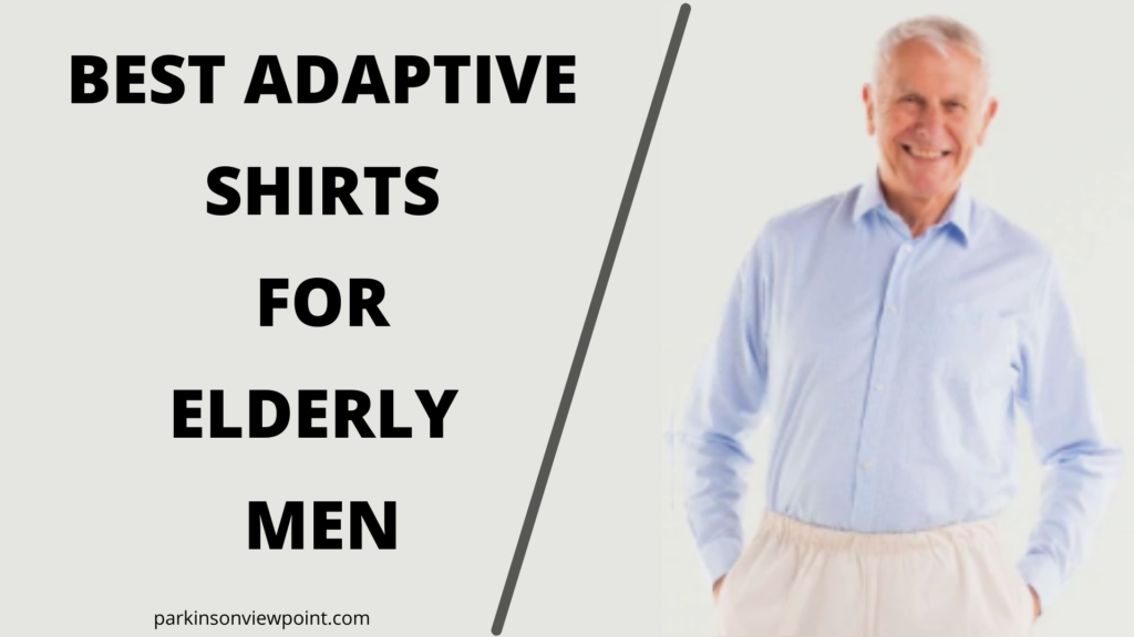 Best adaptive shirts for elderly men 
