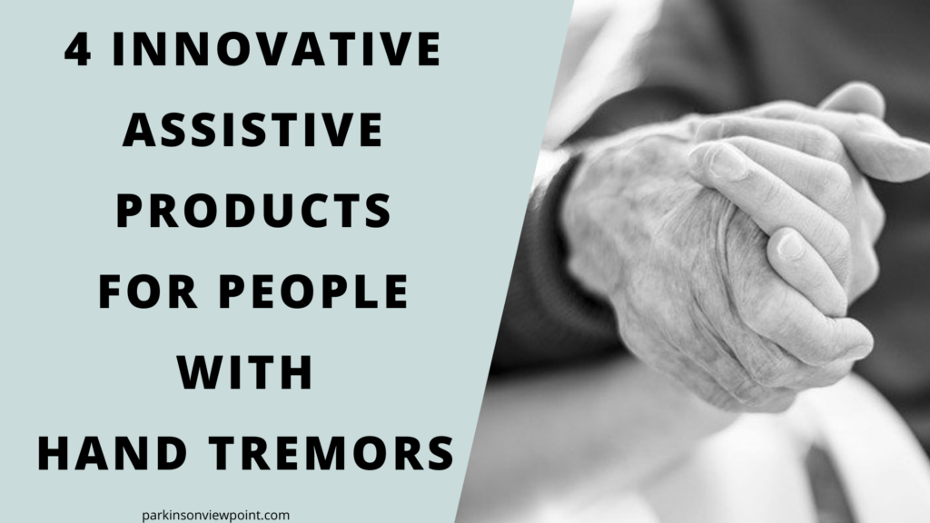 assistive products for people with hand tremors